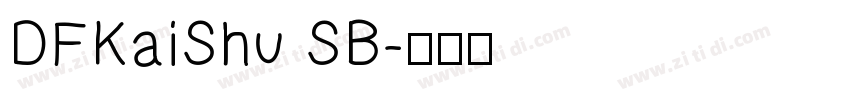 DFKaiShu SB字体转换